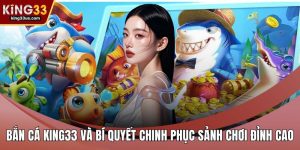 Bắn cá KING33