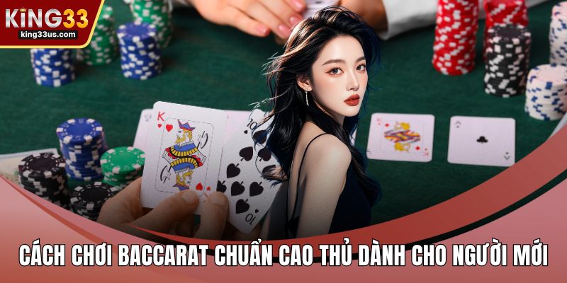 Cách chơi Baccarat