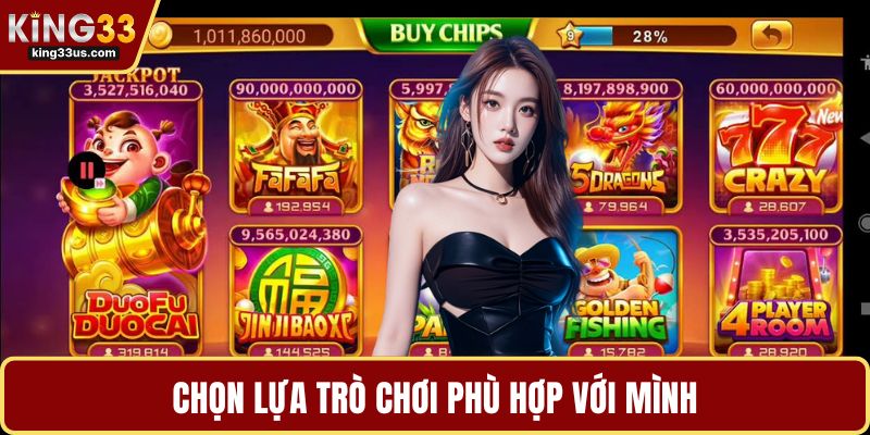 Chọn lựa trò chơi phù hợp với mình
