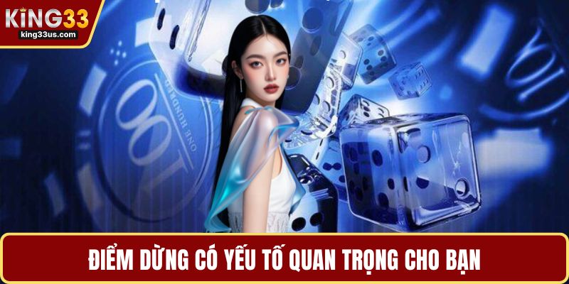 Điểm dừng có yếu tố quan trọng cho bạn