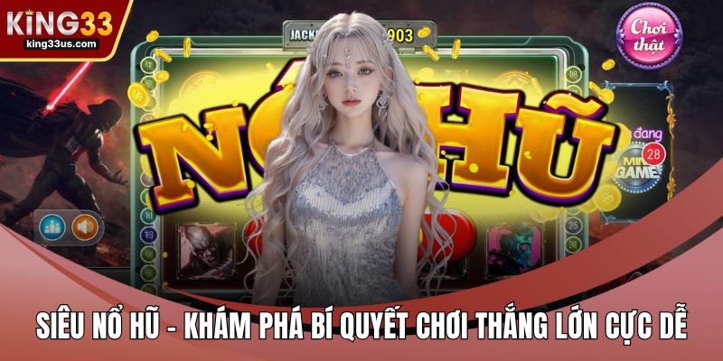 Siêu nổ hũ
