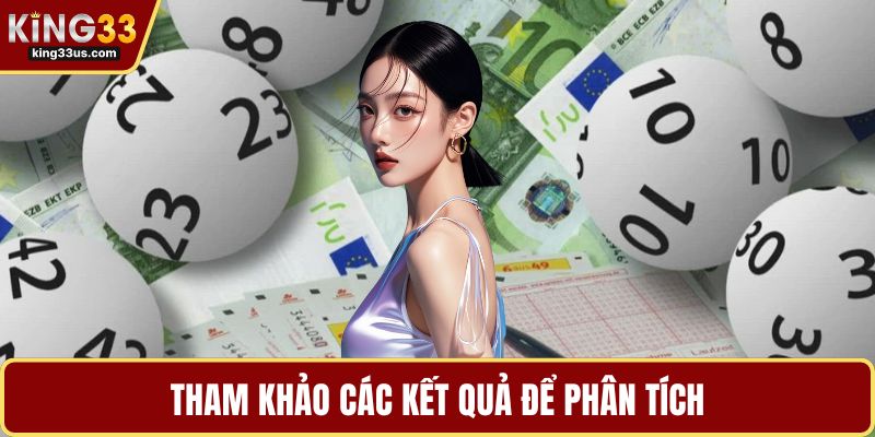 Tham khảo các kết quả để phân tích