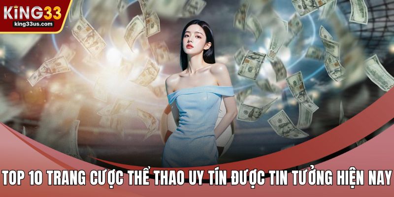 Top 10 trang cược thể thao uy tín