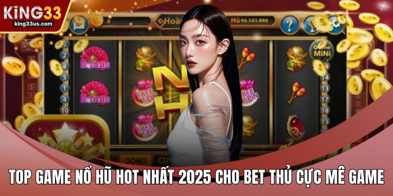 Top game nổ hũ